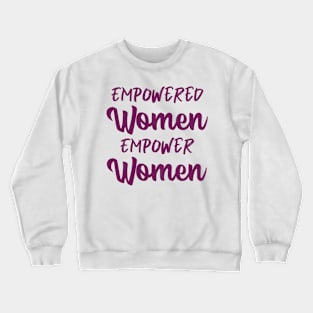 Women Empowerment Tees Crewneck Sweatshirt